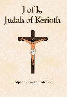 bokomslag J of k, Judah of Kerioth