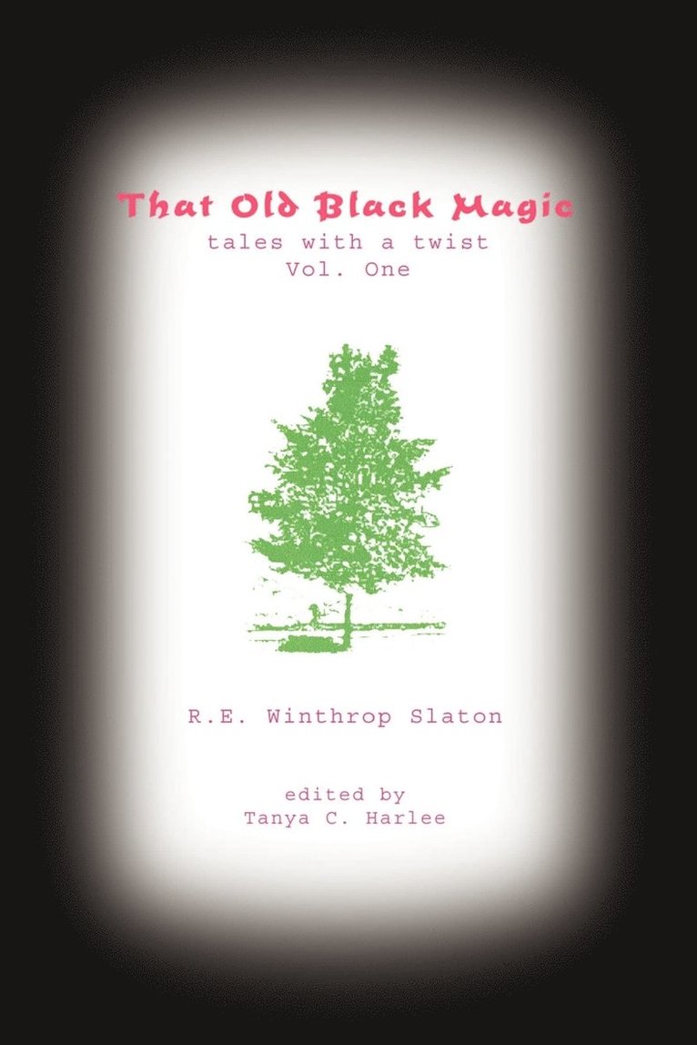 That Old Black Magic: Tales with a Twist, Vol. One 1