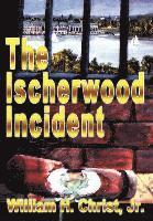 bokomslag The Ischerwood Incident