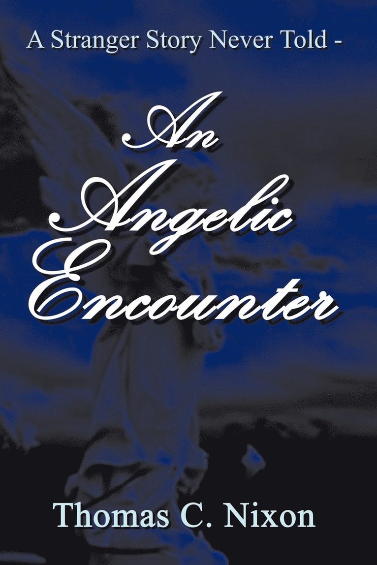 Stranger Story Never Told - an Angelic Encounter