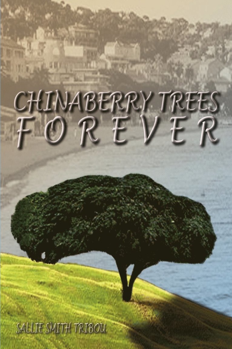 Chinaberry Trees Forever 1