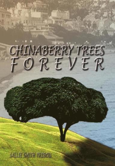 bokomslag Chinaberry Trees Forever