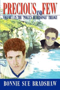 bokomslag Precious and Few: Volume I in the "Polly's Heartsongs" Trilogy