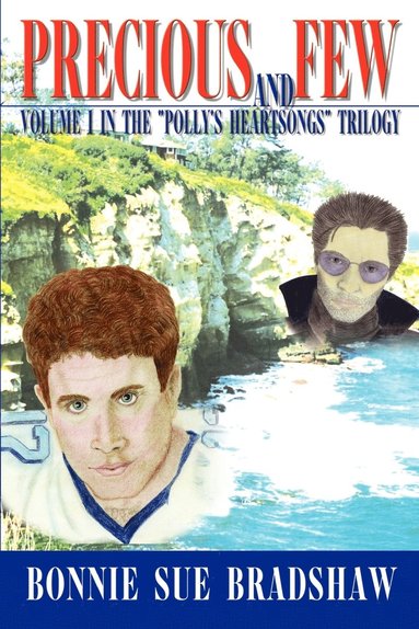 bokomslag Precious and Few: Volume I in the "Polly's Heartsongs" Trilogy