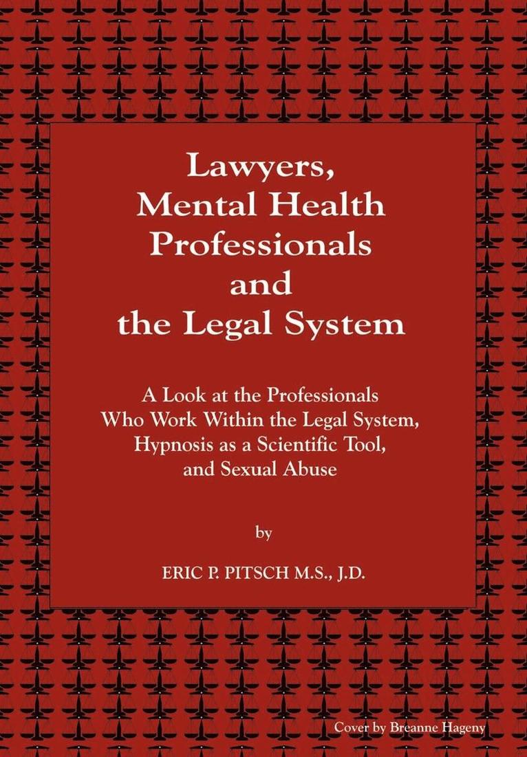 Lawyers, Mental Health Professionals and the Legal System 1