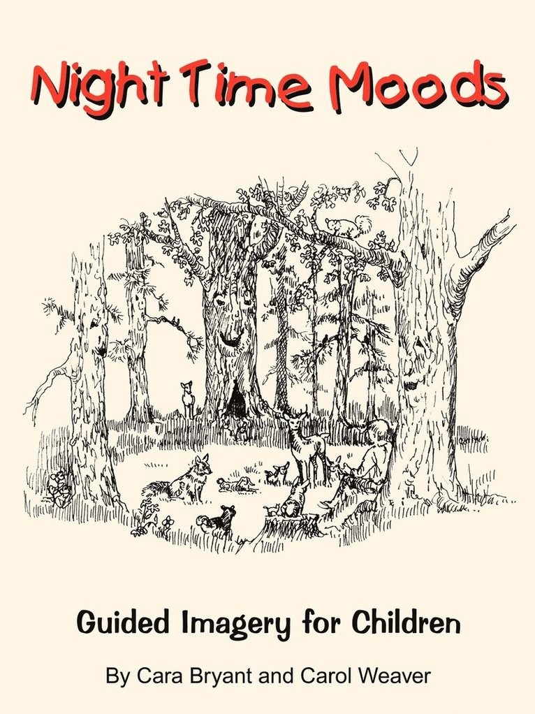 Cara Bryant, Carol Weaver - Night Time Moods: Guided Imagery for Children, Häftad