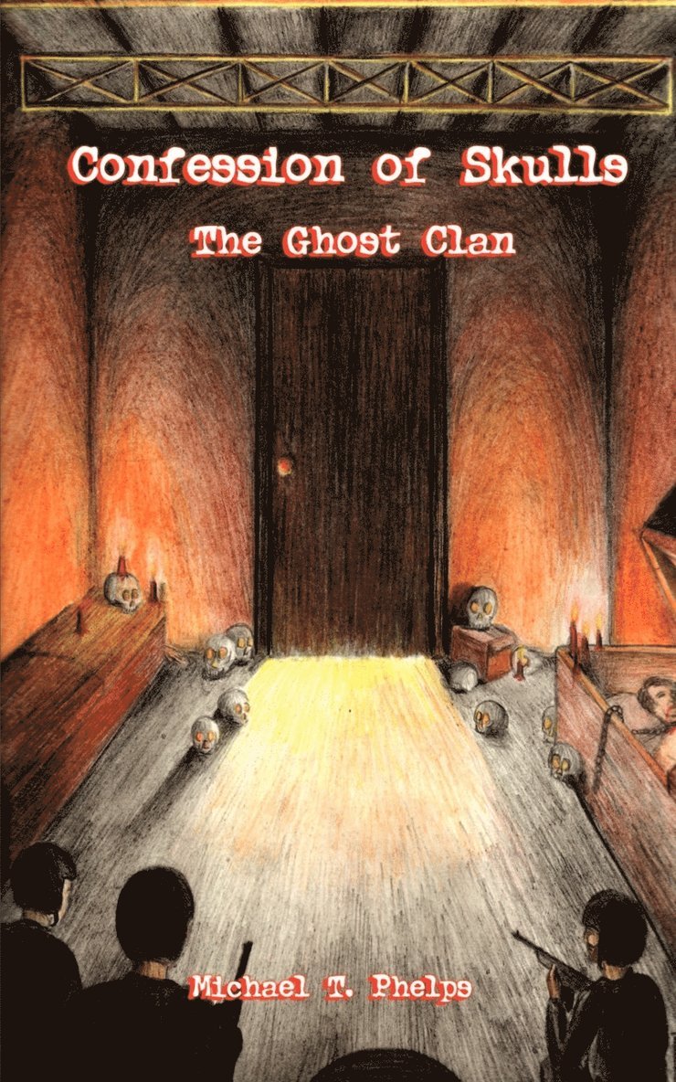 Confession of Skulls: the Ghost Clan 1