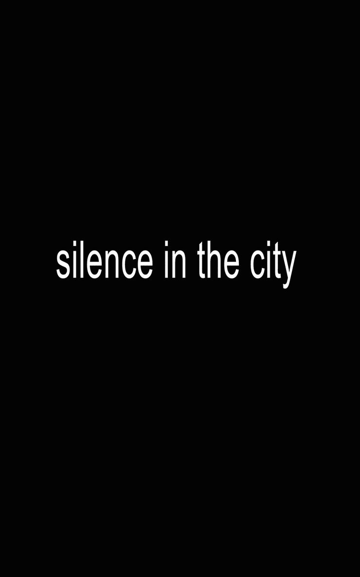 Silence in the City 1