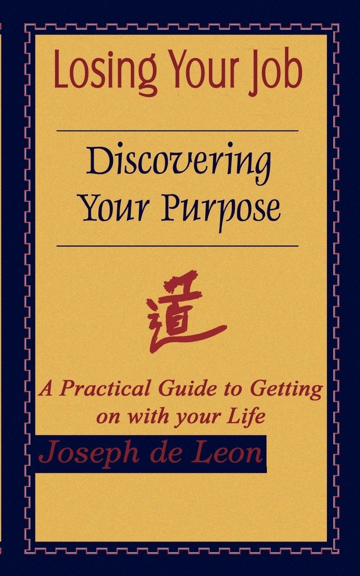 Losing Your Job Discovering Your Purpose 1