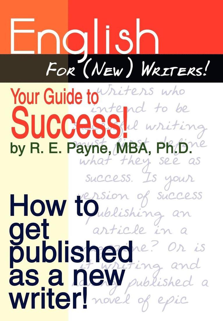 English for (new) Writers! Your Guide to Success! 1