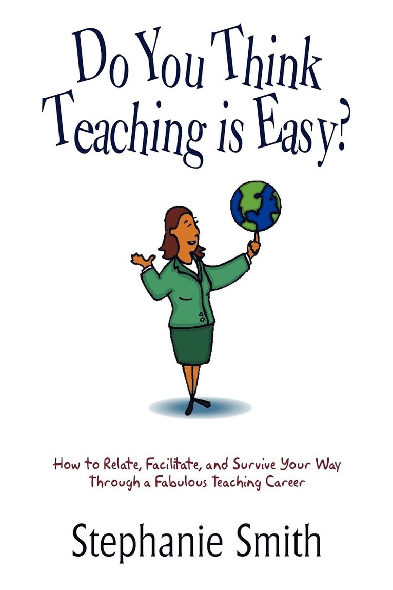 Do You Think Teaching is Easy? 1