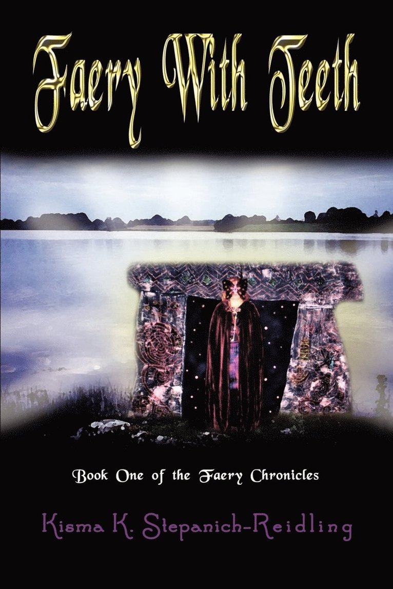 Faery with Teeth: Book One of the Faery Chronicles 1