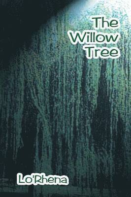 The Willow Tree 1