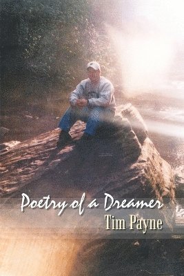 Tim Payne - Poetry of a Dreamer, Häftad