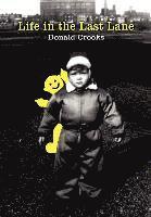 Donald Crooks - Life in the Last Lane, Inbunden