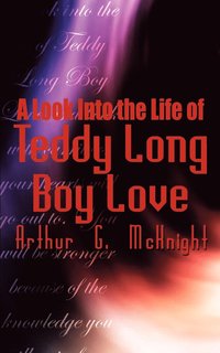 bokomslag A Look into the Life of Teddy Long Boy Love