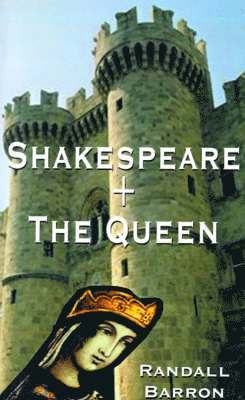Randall F. Barron, Randall Barron - Shakespeare + the Queen, Inbunden