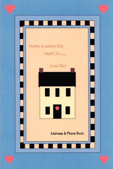 Linda Blair - Home is Where the Heart is: Address & Phone Book, Häftad