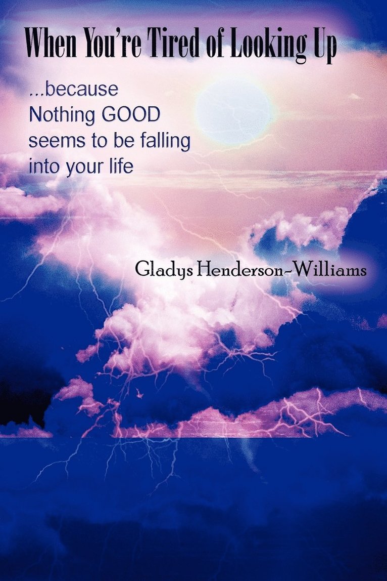 When You're Tired of Looking Up