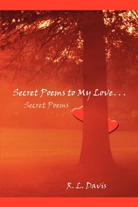 bokomslag Secret Poems to My Love. . .: Secret Poems