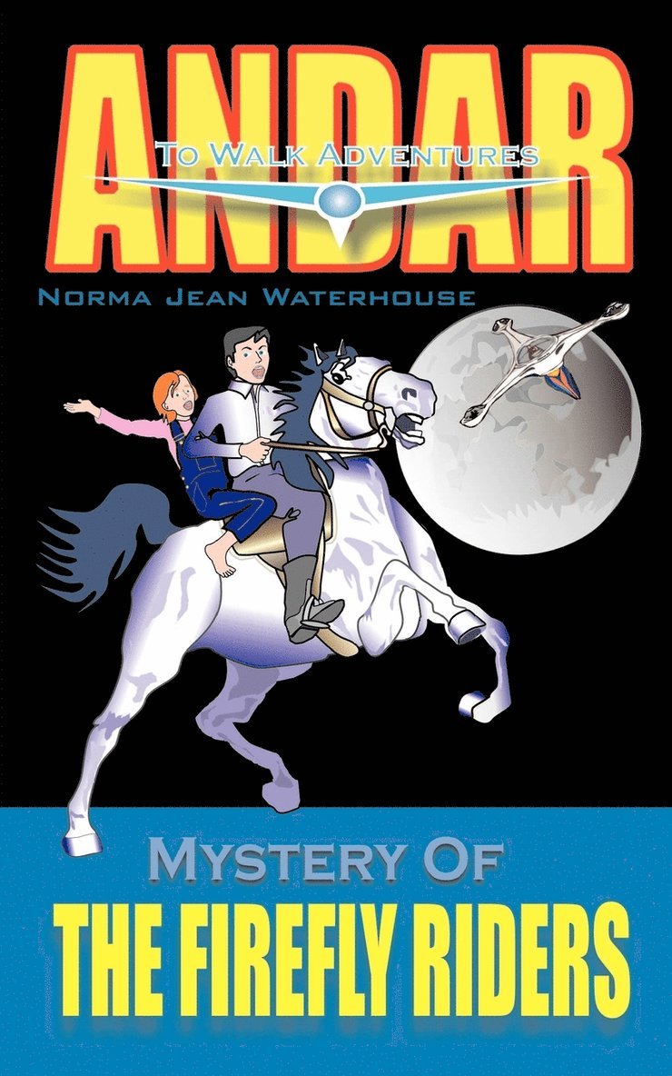Mystery of the Firefly Riders: Andar to Walk Adventures 1