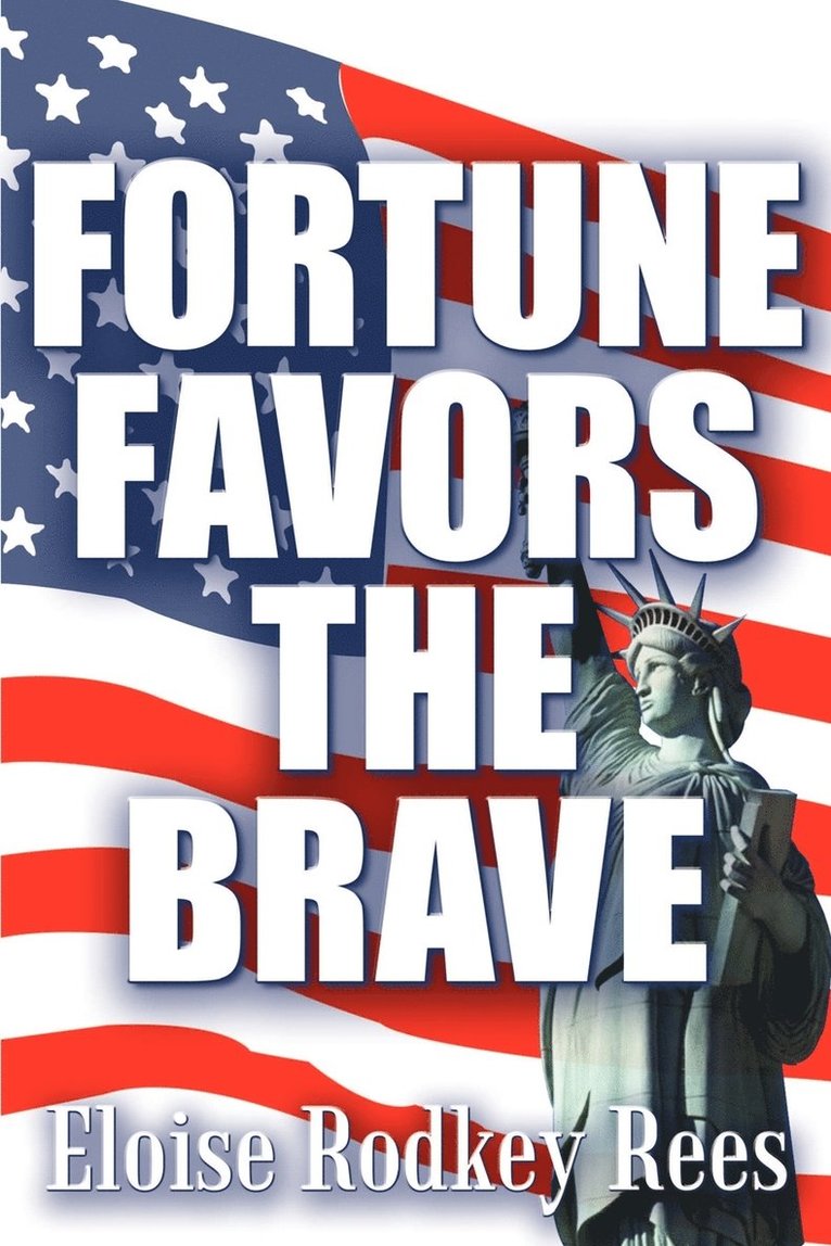 Fortune Favors the Brave 1