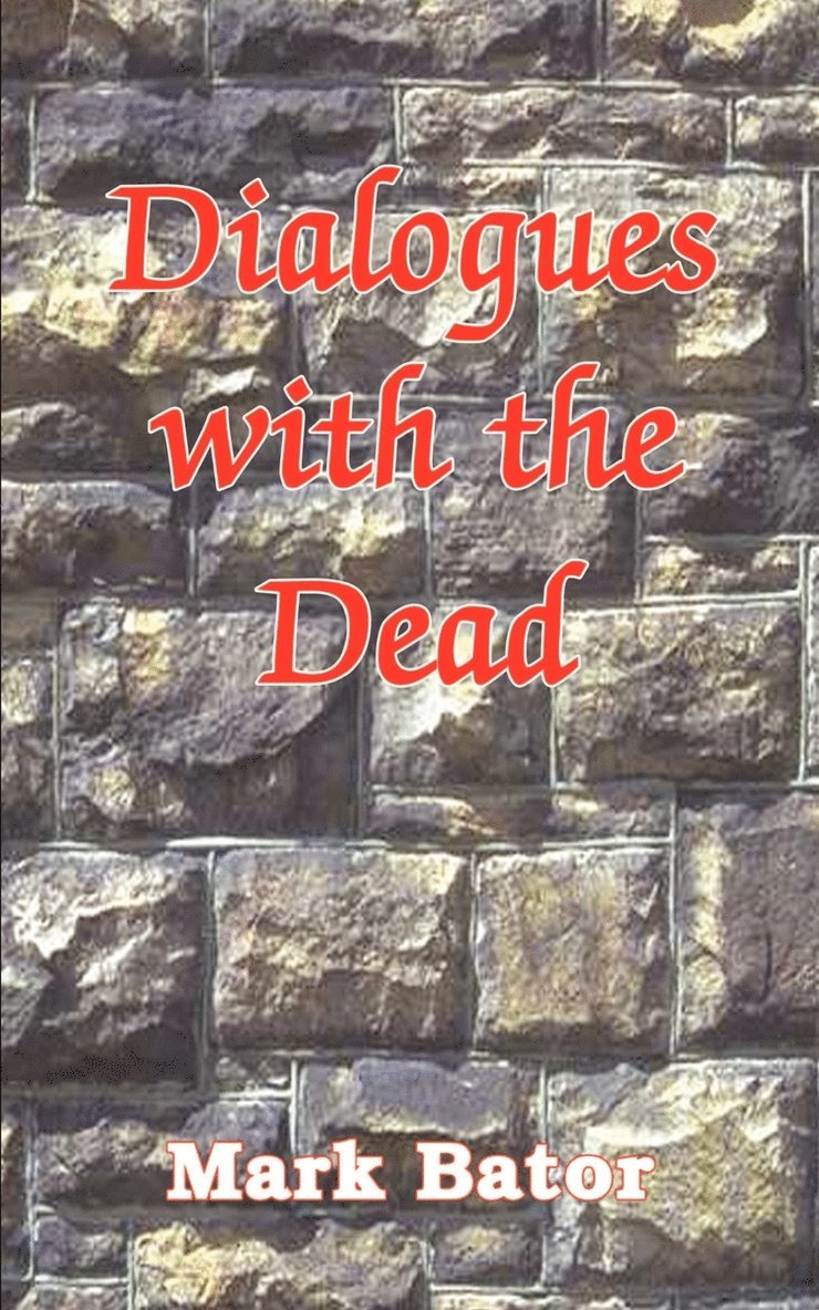 Dialogues with the Dead 1