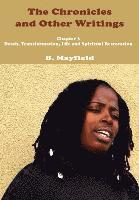 bokomslag Chronicles and Other Writings: Chapter 3 Death, Transformation, Life and Spiritual Restoration