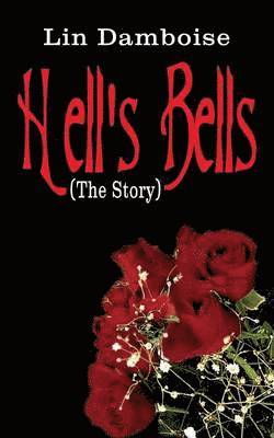 bokomslag Hell's Bells (the Story)