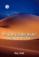 Why Sit We Here until We Die?: Doing the Next Best Thing 1