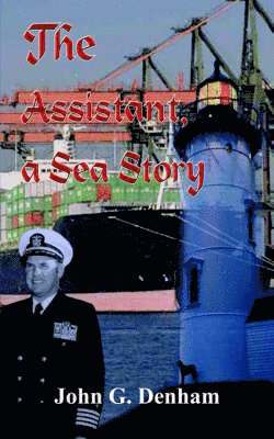 bokomslag The Assistant, a Sea Story