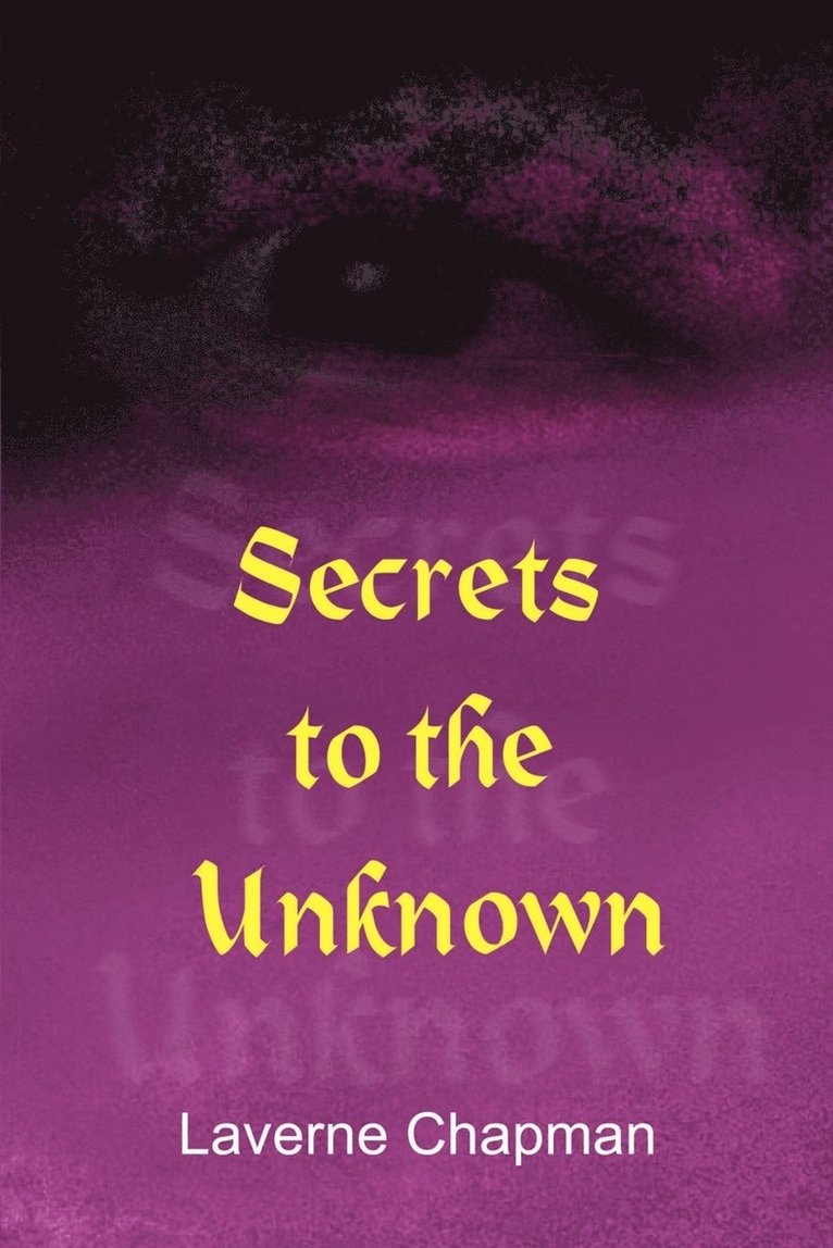 Secrets to the Unknown 1