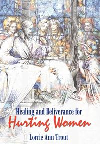 bokomslag Healing and Deliverance for Hurting Women