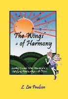 bokomslag The Wings of Harmony: Soaring toward More Meaningful & Satisfying Relationships with Others