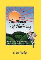 L. Lee Paulson, L Lee Paulson - Wings of Harmony: Soaring toward More Meaningful & Satisfying Relationships with Others, Inbunden