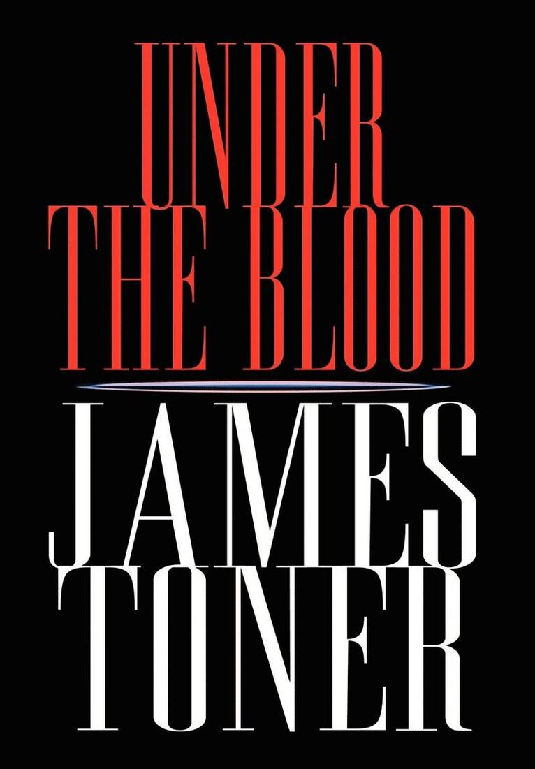 James Toner - Under the Blood, Inbunden