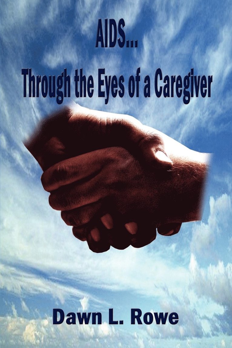 AIDS...through the Eyes of a Caregiver 1