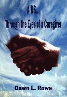 AIDS...through the Eyes of a Caregiver 1