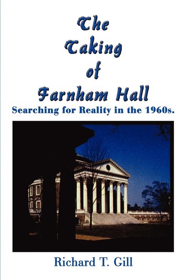 bokomslag The Taking of Farnham Hall: Searching for Reality in the 1960s.