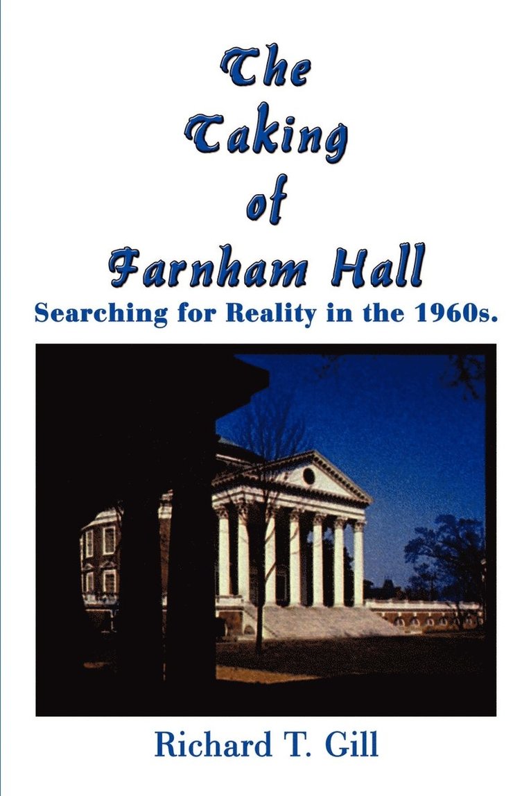 The Taking of Farnham Hall: Searching for Reality in the 1960s. 1