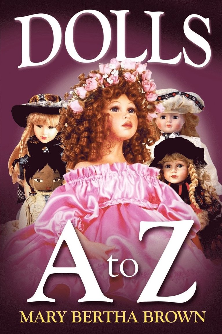 Mary Bertha Brown - Dolls A to Z, Häftad