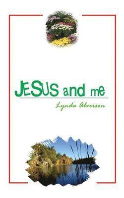Lynda Alverson - Jesus and ME, Häftad