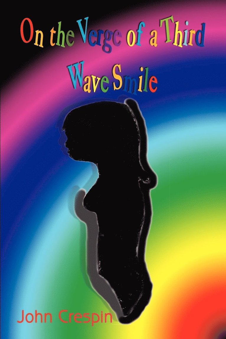 John Crespin - On the Verge of a Third Wave Smile, Häftad