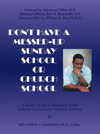 bokomslag Don't Have A Messed up Sunday School: A Book to Help Organize Your Sunday School or Church School