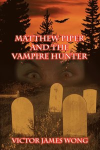 bokomslag Matthew Piper and the Vampire Hunter