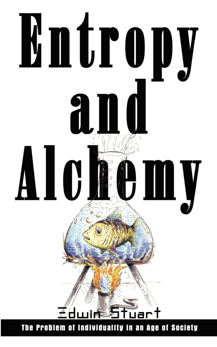 Entropy and Alchemy: the Problem of Individuality in an Age of Society 1