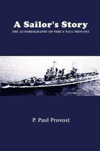 bokomslag A Sailor's Story: the Autobiography of Percy Paul Provost