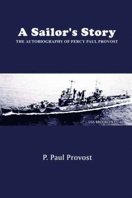 Sailor's Story: the Autobiography of Percy Paul Provost