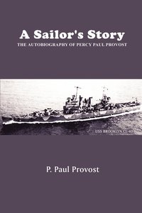 bokomslag A Sailor's Story: the Autobiography of Percy Paul Provost