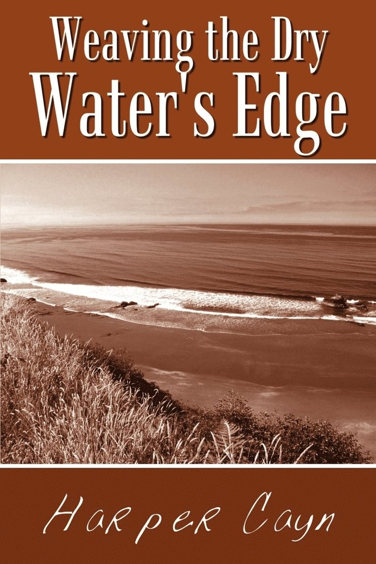 Weaving the Dry Water's Edge 1